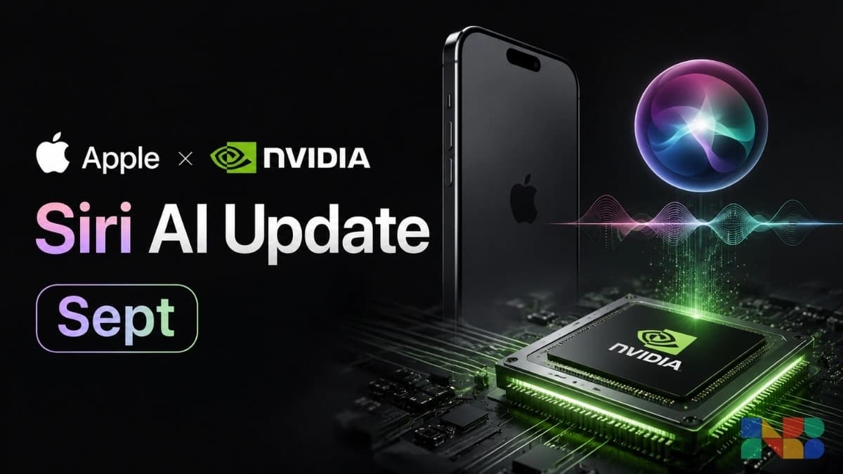Apple Reportedly Taps Nvidia & Google for Next-Gen Siri Update!