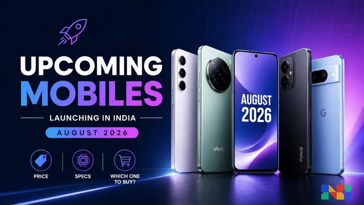 Upcoming Mobiles in India August 2026 Under ₹20,000 and Above