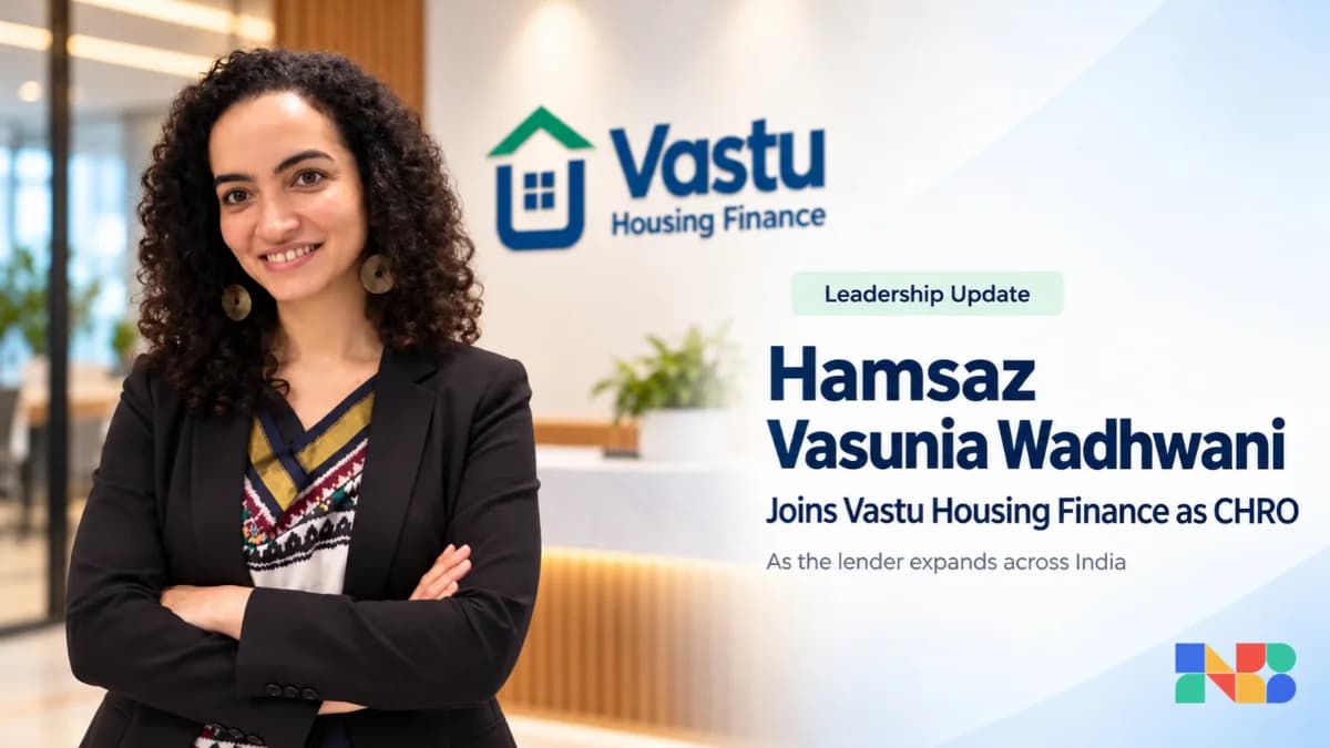 Hamsaz Vasunia Wadhwani Joins Vastu Housing Finance as CHRO as Lender Expands Across India