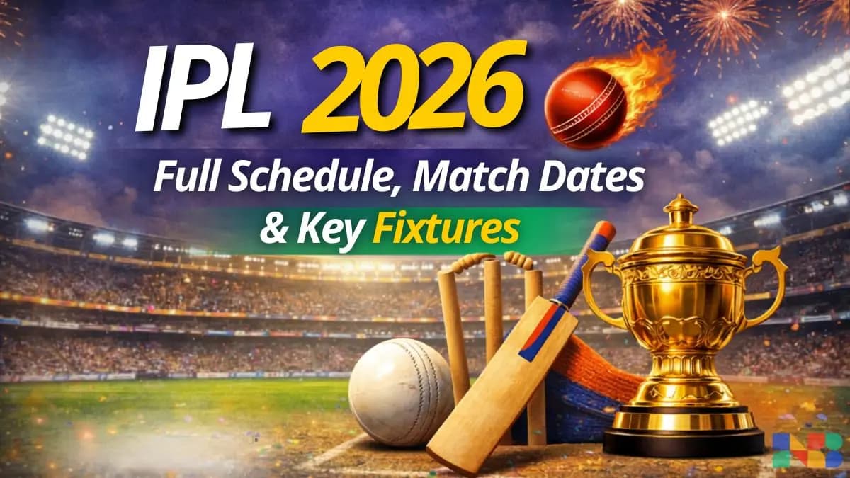 IPL 2026 Full Schedule, Match Dates & Key Fixtures