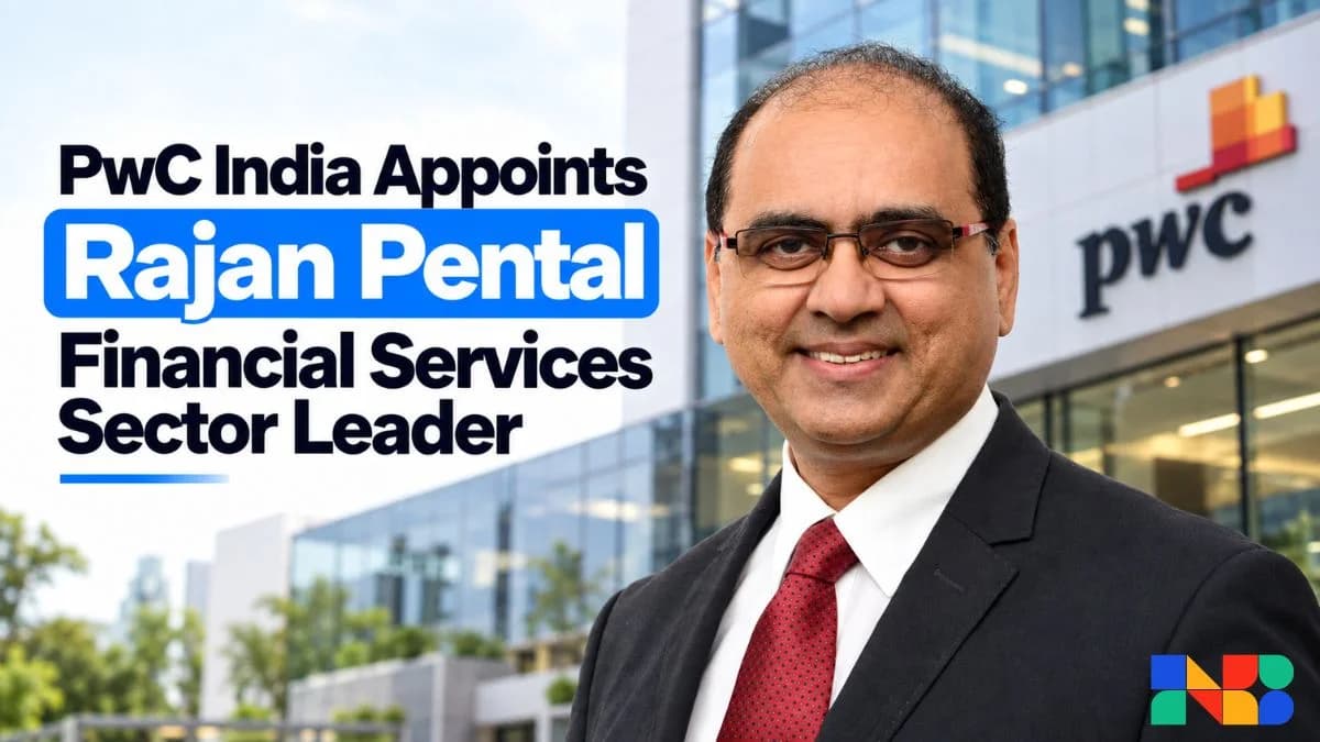 PwC India Rajan Pental Appointment: Ex-YES Bank ED to Lead BFSI Practice