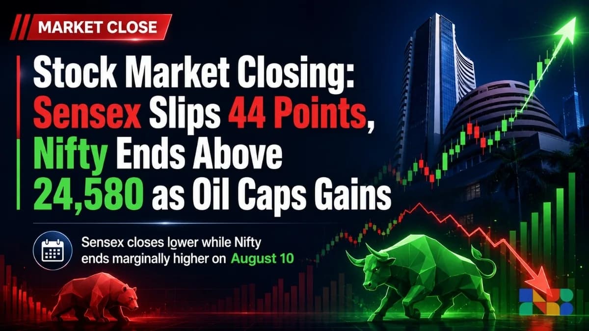 Stock Market Closing: Sensex Slips 44 Points, Nifty Ends Above 24,580 as Oil Caps Gains