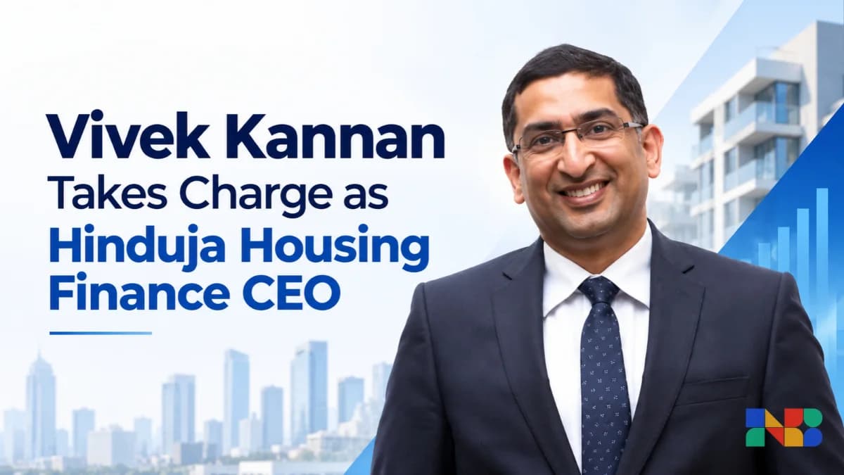 Vivek Kannan Takes Charge as Hinduja Housing Finance CEO; ₹15,937 Crore AUM Sets the Stage for His Next Leadership Chapter