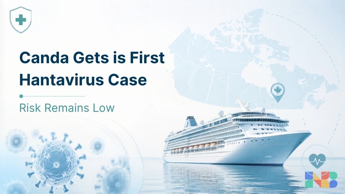 Canada Confirms First Andes Hantavirus Case Linked to Cruise Ship Outbreak; Public Risk Remains Low