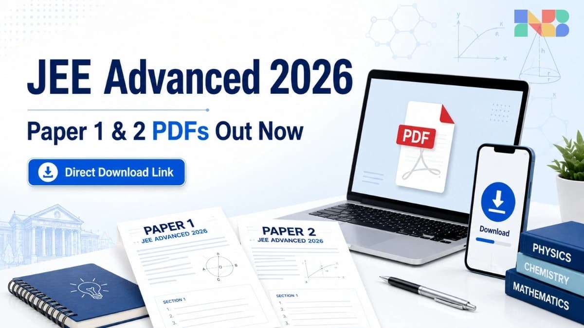 JEE Advanced 2026 Paper 1, 2 PDFs Out Now; Direct Download Link Here