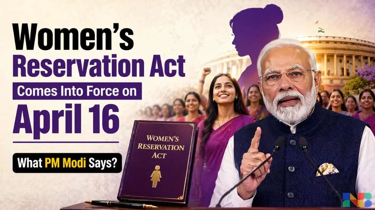 Women's Reservation Act Comes Into Force on April 16 — What PM Modi Says?